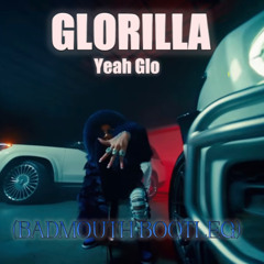 YEAH GLO  - (BADMOUTH BOOTLEG) (Free Download)