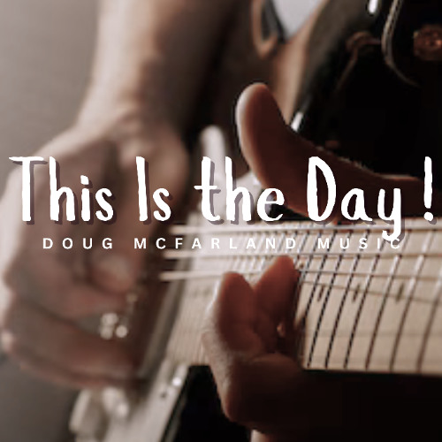 This Is the Day