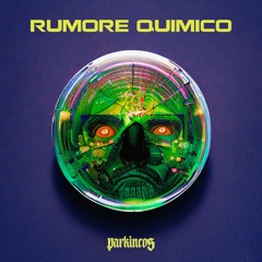 Parkineos - Rumore Quimico