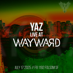 Wayward // July 2025