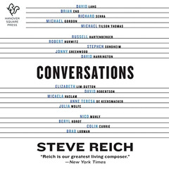 [ACCESS] EPUB 📖 Conversations by  Steve Reich,Stephen Graybill,Johnny Heller,Derek P