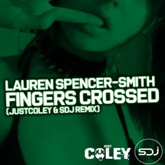 Lauren Spencer Smith - Fingers Crossed (JustColey & SDJ Remix) [Clip Only]