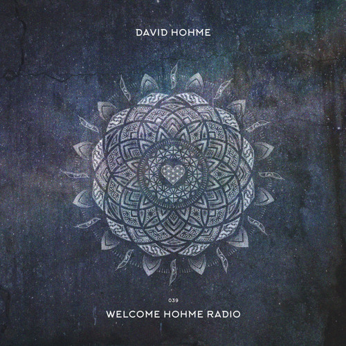 Welcome Hohme Radio 039 // Stay Hohme 015-1