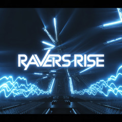 Ravers Rise (Hardstyle Festival Anthem)
