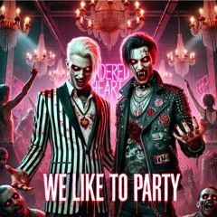 We Like To Party