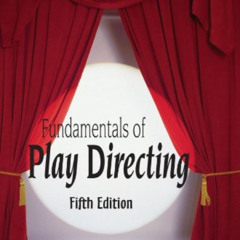 download KINDLE 📑 Fundamentals of Play Directing by  Alexander Dean &  Lawrence Carr