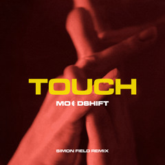 Touch (Simon Field Remix) [feat. Oliver Nelson, Lucas Nord & flyckt]