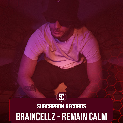 Braincellz - Remain Calm [Free Download]