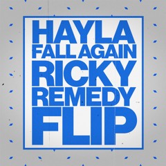 FALL AGAIN (RICKY REMEDY FLIP) - HAYLA