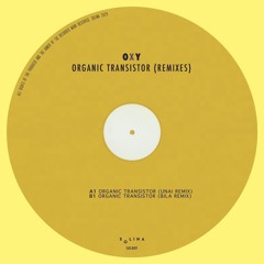 premiere: Oxy - Organic Transistor (UNAI Remix) [SOL009]