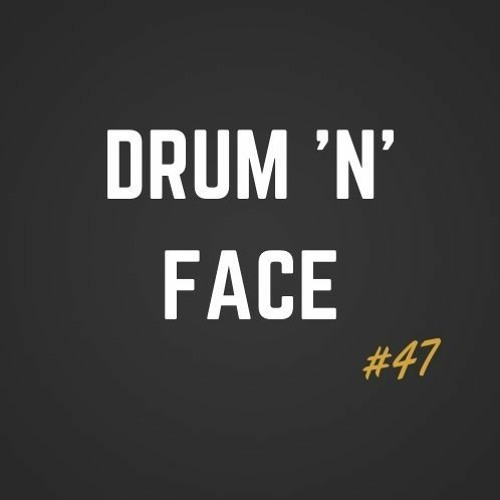 Drum 'N' Face 047
