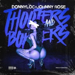 Johnny Rose x Donny Loc - Thooters & Boppers (Prod. Verrsaucy)