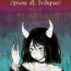 Options (ft.Scörpius)