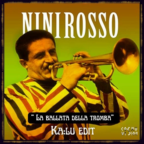 FREE DL : Nini Rosso - La Ballata Della Tromba (Ka:lu Edit)