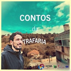 Contos Da Trafaria #10 - Xua