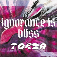 ignorance is bliss (demo)