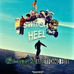 Makko - SWITCH HEELS [Hardtechno Edit]