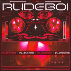 LOOKY - RUDEBOI