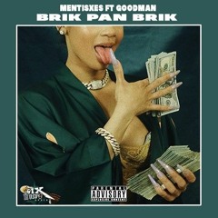 Brik Pan Brik (Ft Goodman)