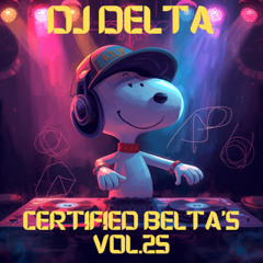 DJ Delta - Certified Belta's Vol.25