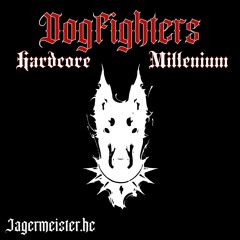DogFighters (Hardcore Millenium)