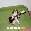 MAINSTAGE MIX