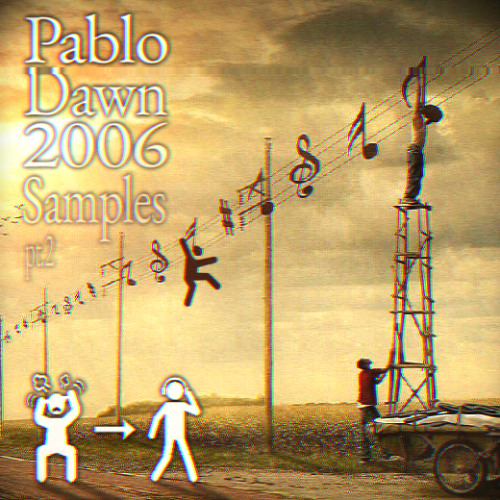 Pablo & Dawn 2006 Samples Pt.2 (ft. Venexxi, Spill, Siwefadly)