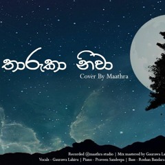 Tharuka Niwa තාරැකා නිවා  Cover Version By Maathra