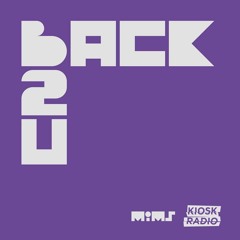 Back 2 U - Hosted by Lexis on Kiosk Radio