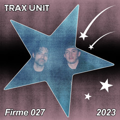 TRAX UNIT FIRME MIX 027 2023