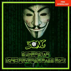 Naxwell x DJ Combo x Blackbonez - Superstar (3QNC Reverse Bass Edit) Free Download