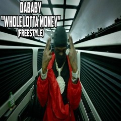 DaBaby — 𝐖𝐡𝐨𝐥𝐞 𝐋𝐨𝐭𝐭𝐚 𝐌𝐨𝐧𝐞𝐲 (𝐅𝐑𝐄𝐄𝐒𝐓𝐘𝐋𝐄)