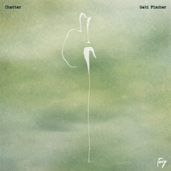 PREMIERE: Gabi Fischer - Chatter [TWIG001]