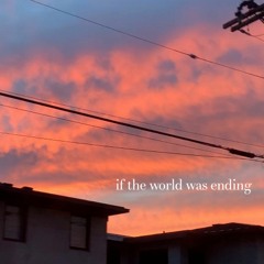 If The World Was Ending (JP Saxe and Julia Michaels)