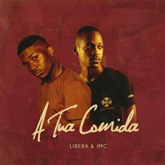 Libera - Tua comida ( feat. IMC)