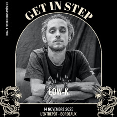 Low-K at Get In Step (Bordeaux)