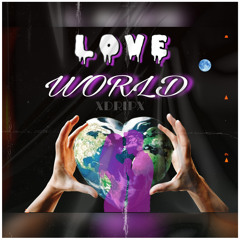 xDripx - Love World (Prod. By Ryini Beats)