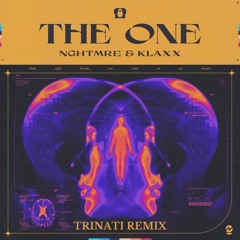NGHTMRE X KLAXX - The One (Trinati Remix)