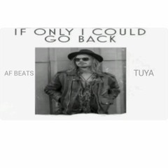 TUYA - If Only I Could Go Back [prod by AF BEATS]