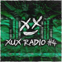 XUX Radio #4 (Bass House, Trap, Dubstep, ...)