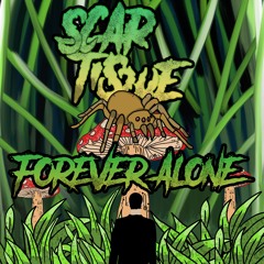 Scar Tissue - FOREVER ALONE (prod. smokerose)