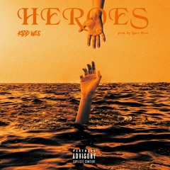 Kidd Wes (CHURCH)- Heroes [prod. by Bart How]