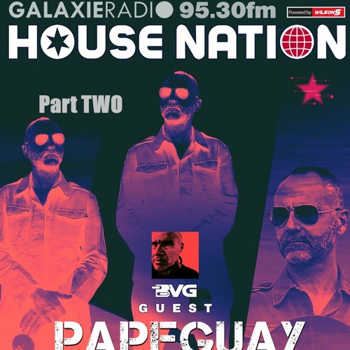 HOUSE NATION-PAPEGUAY-MAI 2022 Part TWO