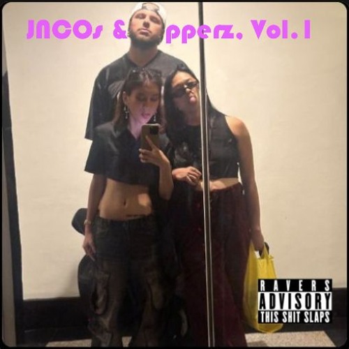 JNCOs & Blapperz - Vol.1