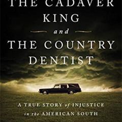 [Download] PDF 📭 Cadaver King and the Country Dentist by  Radley Balko,Tucker Carrin