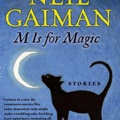 (PDF) Download M Is for Magic BY : Neil Gaiman