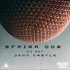 Sfaira 006 - John Castle DJ Set