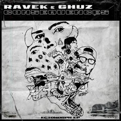 Ravek & Ghuz - Consequences  [Support By Moska]