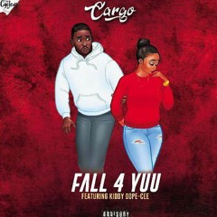 Fall 4 Yuu ft Kiddy Dope-Cee