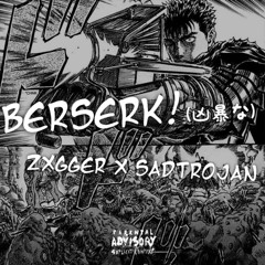 berserk (feat. @sadtrojan)